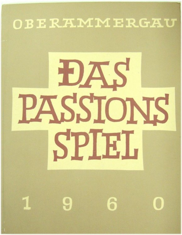 Oberammergau Das Passions Spiel 1960