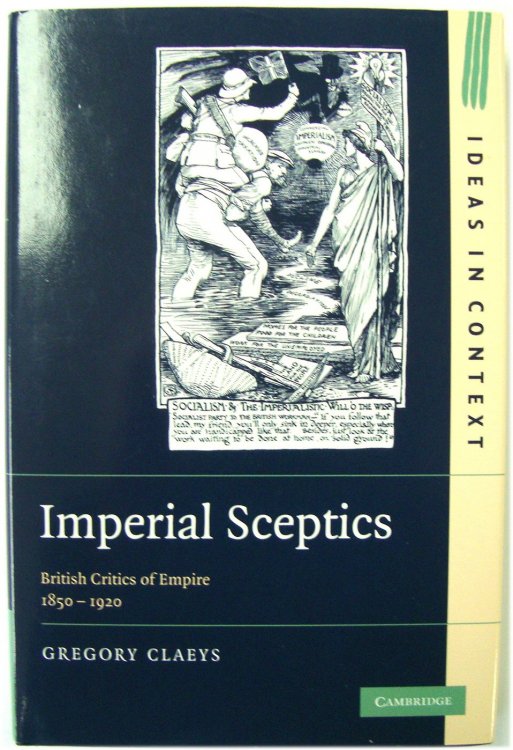 Imperial Sceptics: British Critics of Empire 1850 - 1920
