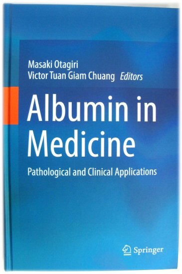 Albumin in Medicine: Pathological and Clinical Applications