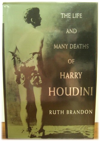 The Life and Many Deaths of Harry Houdini