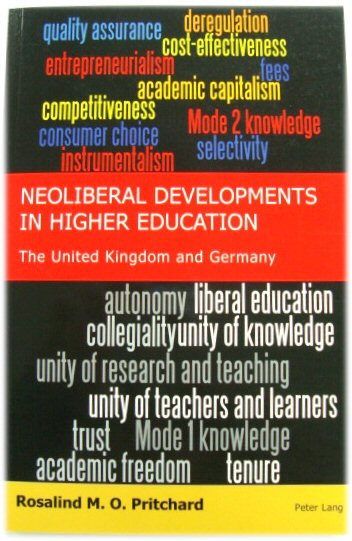 Neoliberal Developments in Higher Education: The United Kingdom and Germany