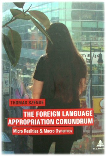 The Foreign Language Appropriation Conundrum: Micro Realities and Macro Dynamics
