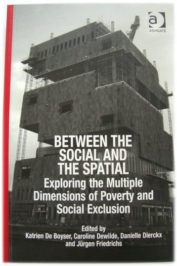 Between the Social and the Spatial: Exploring the Multiple Dimensions of Poverty and Social Exclusion