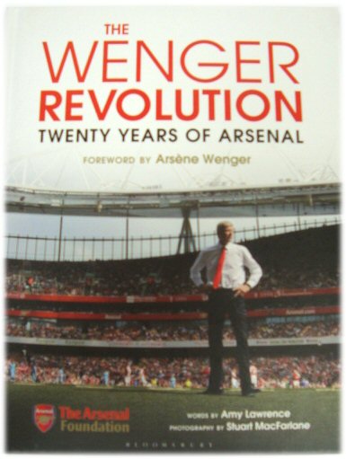 The Wenger Revolution: Twenty Years of Arsenal