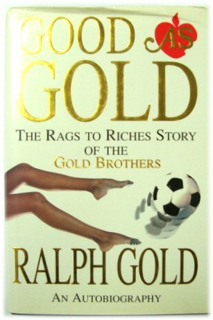 Good as Gold: The Rags to Riches Story of the Gold Brothers