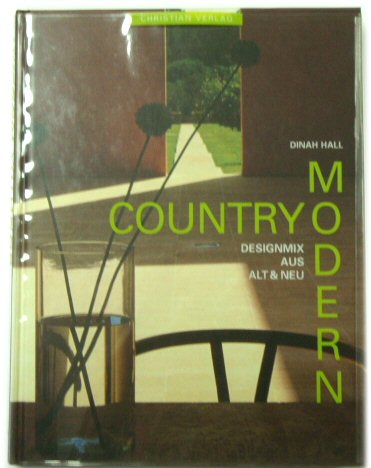 Country Modern: Designmix Aus Alt & Neu