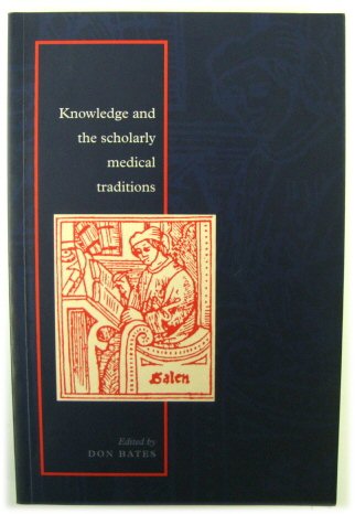 Knowledge and the Scholarly Medical Traditions