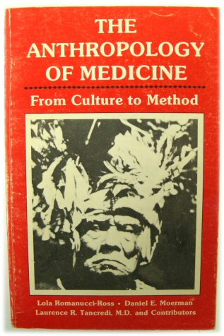 The Anthropology of Medicine: From Culture to Method