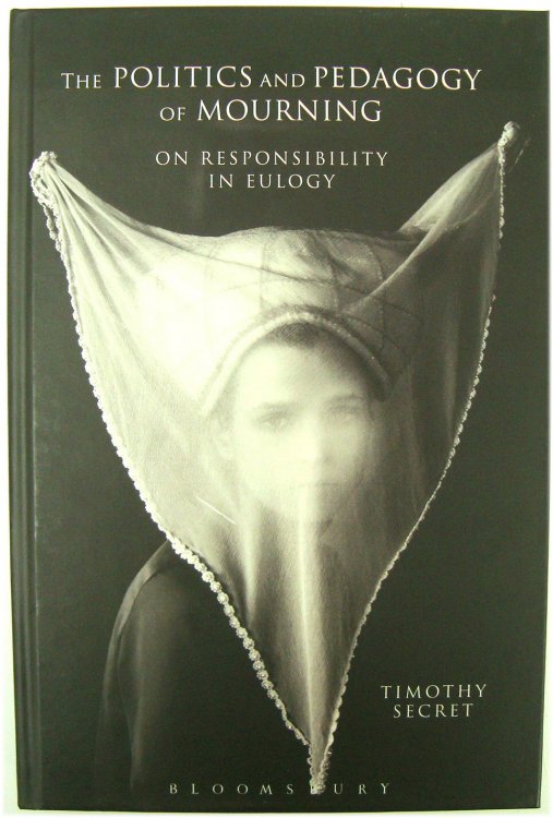 The Politics and Pedagogy of Mourning: On Responsibility in Eulogy