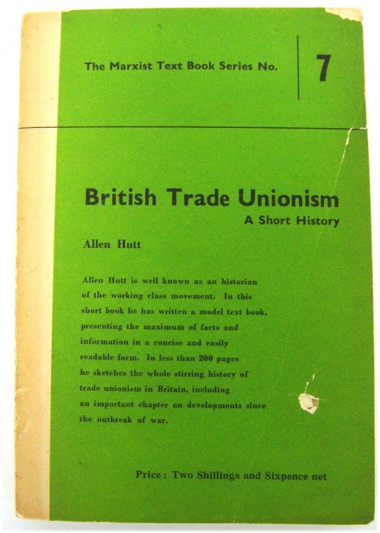 British Trade Unionism: A Short History (Marxist Text Book Series No. 7)