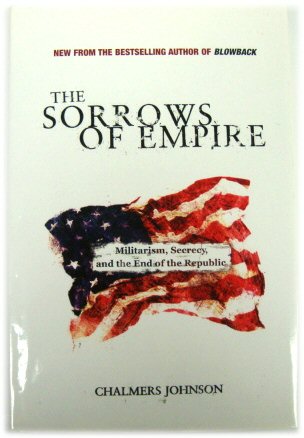 The Sorrows of Empire: Militarism, Secrecy and the End of the Republic