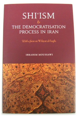 Shi'ism and The Democratisation Process in Iran: With a Focus on Wilayat al-Faqih