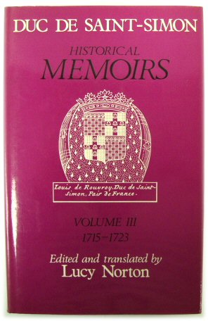 Historical Memoris of the Duc De Saint-Simon, A Shortened Version, Volume III: 1715-1723