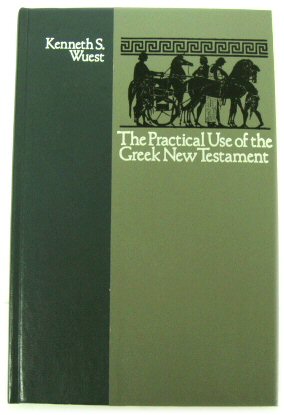 The Practical Use of The Greek New Testament