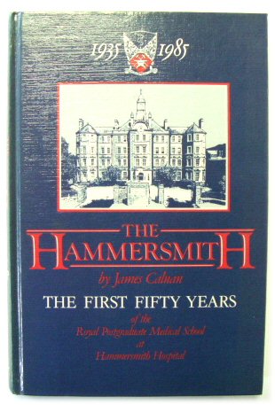 The Hammersmith: The First Fifty Years of The Postgraduate Medical School at Hammersmith Hospital