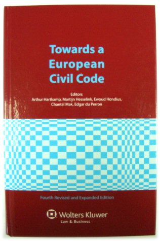 Towards a European Civil Code: Fourth Revised and Expanded Edition