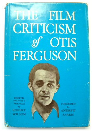 The Film Criticism of Otis Ferguson