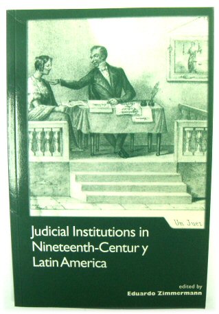 Judicial Institutions in Nineteenth-Century Latin America