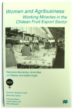 Women and Agribusiness: Working Miracles in the Chilean Fruit Export Sector