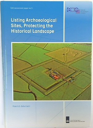 Listing Archaeological Sites, Protecting the Historical Landscape (EAC Occasional Paper No.3)