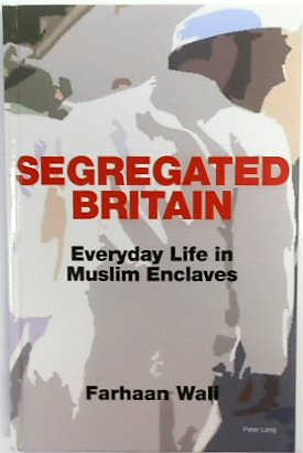 Segregated Britain: Everyday Life in Muslim Enclaves
