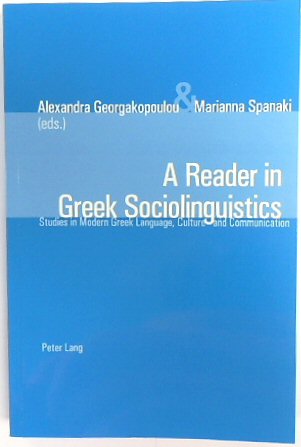A Reader in Greek Sociolinguistics: Studies in Greek Language, Culture and Communication