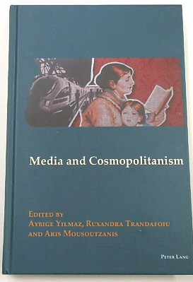 Media and Cosmopolitanism (New Visions of the Cosmopolitan, 3)