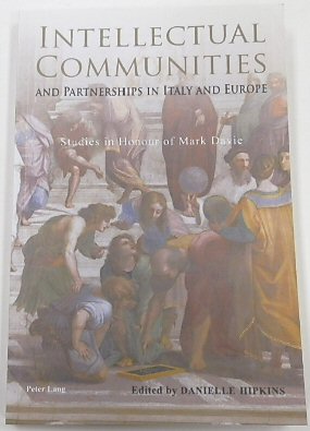 Intellectual Communities and Partnerships in Italy and Europe: Studies in Honour of Mark Davie