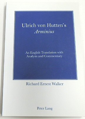 Ulrich Von Hutten's 'Arminius': An English Translation with Analysis and Commentary