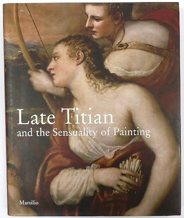 Late Titian and The Sensuality of Painting