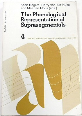 The Phonological Representation of Suprasegmentals (Publications in African Languages and Linguistics, 4)