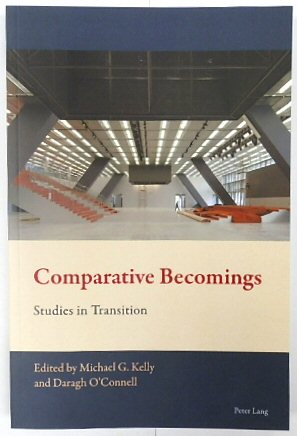 Comparative Becomings: Studies in Transition (New Comparative Criticism)