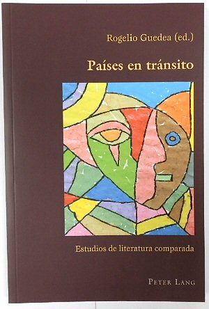 PAISES en TRANSITO: Estudios de literatura comparada (Hispanic Studies: Culture and Ideas, Volume 75)