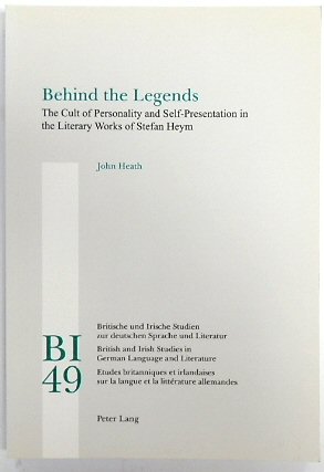 Behind the Legends: The Cult of Personality and Self-Presentation in the Literary Works of Stefan Heym