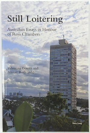 Still Loitering Australian Essays in Honour of Ross Chambers
