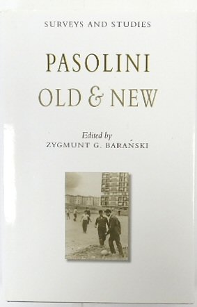 Pasolini Old and New: Surveys and Studies
