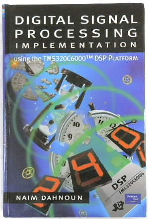 Digital Signal Processing Implementation Using the TMS320C6000 DSP Platform