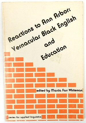 Reactions to Ann Arbor: Vernacular Black English and Education
