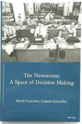 The Newsroom: A Space of Decision Making