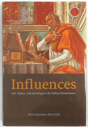 Influences: Art, Optics, and Astrology in the Italian Renaissance