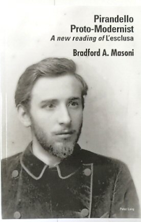 Pirandello Proto-Modernist: A New Reading of L'esclusa
