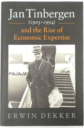 Jan Tinbergen (1903-1994) and the Rise of Economic Expertise
