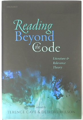Reading Beyond the Code: Literature and Relevance Theory