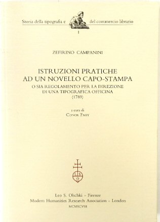 Istruzioni pratiche ad un novello capo-stampa o sia regolamento per la direzione di una tipografica officina (1789)