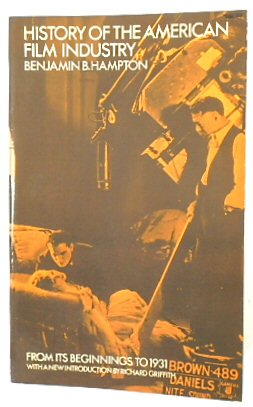 History of the American Film Industry from Its Beginnings to 1931