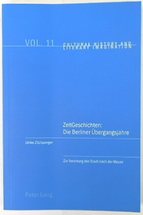 ZeitGeschichten: Die Berliner UBERGANGSJAHRE: Zur Verotung Der Stadt Nach Der Mauer