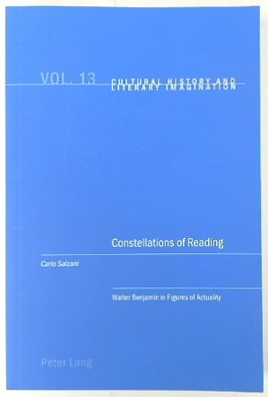 Constellations of Reading: Walter Benjamin in Figures of Actuality