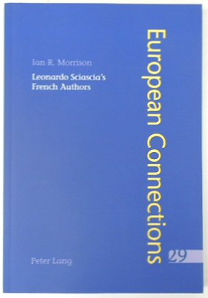 Leonardo Sciascia's French Authors (European Connections, Volume 29)