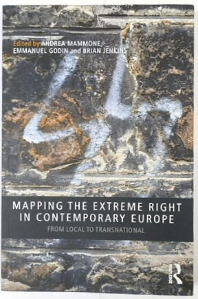 Mapping the Extreme Right in Contemporary Europe: From Local to Transnational