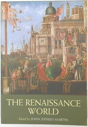 The Renaissance World (Routledge Worlds Series)